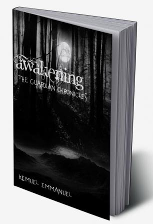 Awakening- The guardian chronicles