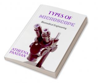 Microscopes : Biomedical Engineering