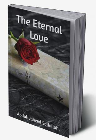 THE ETERNAL LOVE