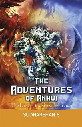 The Adventures of Anhui: The Lord of the Snow Mountain : The Lord of the Snow Mountain