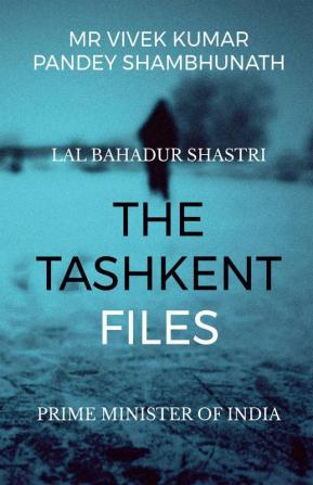 The Tashkent Files: Lal Bahadur Shastri