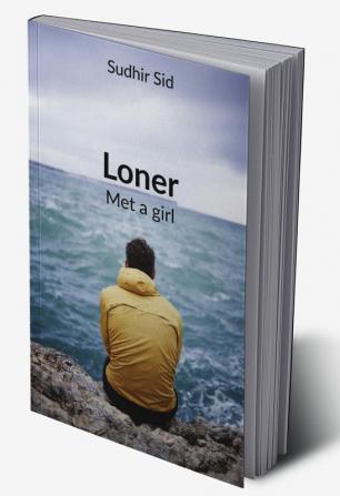 Loner : Met a girl