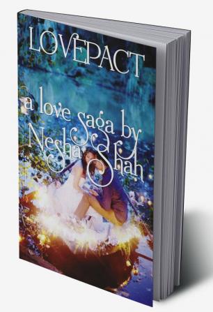 LOVEPACT : A Love Saga... of unconditional love and faith