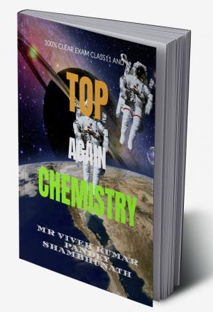 TOP AGAIN CHEMISTRY : 100% GUARANTEE CLEAR BOARD AND COMPETITIVE EXAM JEE/NEET