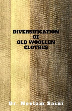 Diversification of old woollen clothes