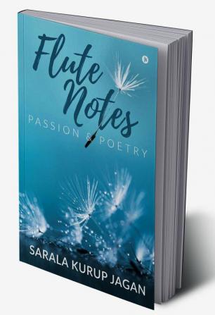 Flute Notes : Passion &amp; Poetry