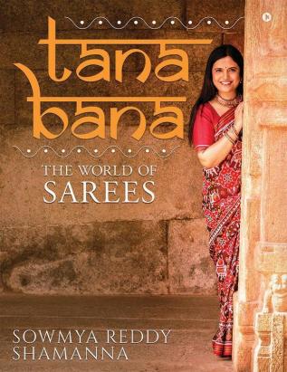 Tana Bana : The World Of Sarees