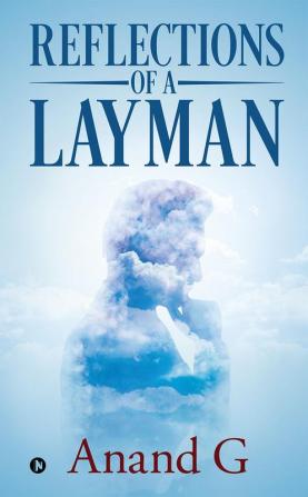 Reflections of a Layman