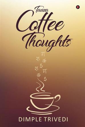 Taaza Coffee Thoughts