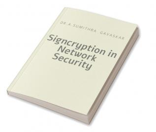 SIGNCRYPTION IN NETWORK SECURITY