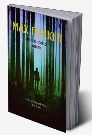 MAX PARKER : and the book of rebirth