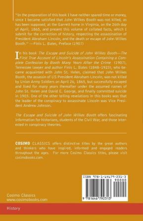 The Escape and Suicide of John Wilkes Booth: The First True Account of Lincoln's Assassination Containing a Complete Confession by Booth Many Years After the Crime with original illustrations