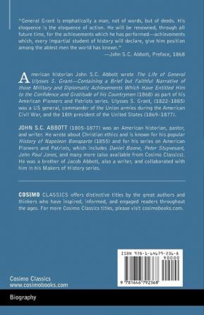 The Life of General Ulysses S. Grant Illustrated: Containing a Brief but Faithful Narrative of those Military and Diplomatic Achievements Which Have ... Countrymen (American Pioneers and Patriots)