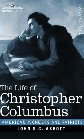 The Life of Christopher Columbus (American Pioneers and Patriots)