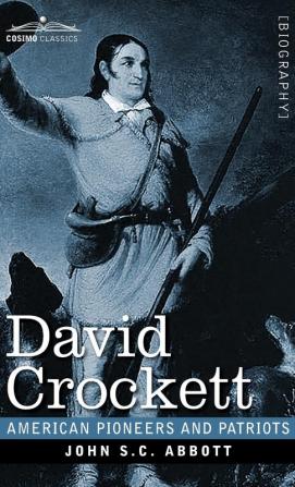 David Crockett: His Life and Adventures