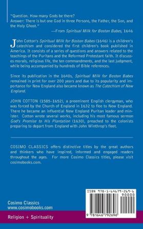 Spiritual Milk for Boston Babes: In Either England: Drawn out of the Breasts of Both Testaments for Their Soul's Nourishment but May Be of Like Use to Any Children