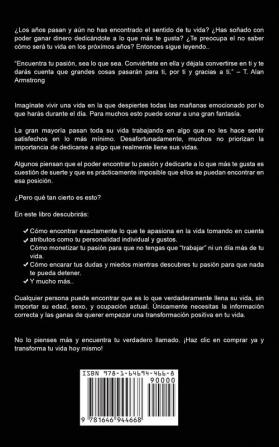 Como Descubrir tu Proposito en la Vida: Sencillos Pasos para Saber Exactamente que es lo que Tienes que Hacer para Encontrar tu Verdadera Misión en este Mundo