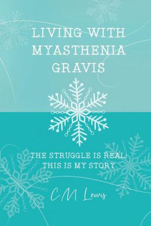 Living with Myasthenia Gravis