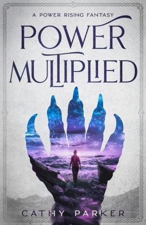 Power Multiplied: The Novel of a Woman a Whale and an Alien Child in Peril: 2 (Power Rising)