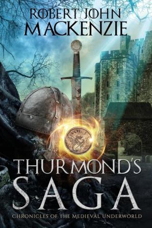 Thurmond's Saga: 1 (Chronicles of the Medieval Underworld)