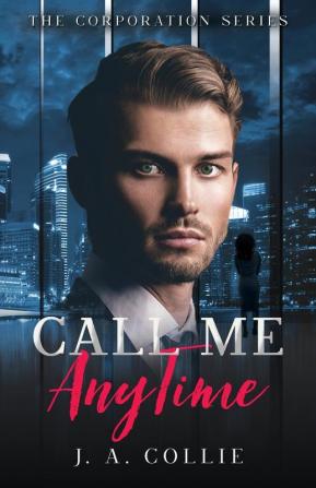 Call Me Anytime: 1 (The Corporation)