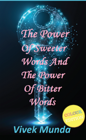 The Power of Sweeter Words and the Power of Bitter Words Colour Edition