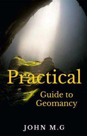 Practical guide to geomancy