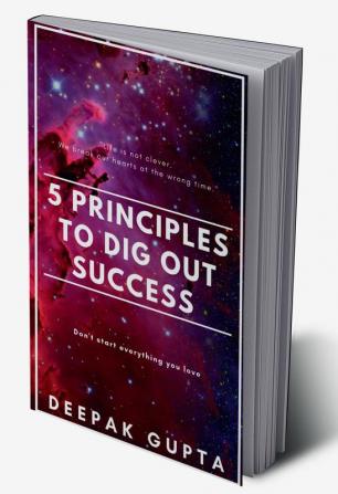 5 Principles To Dig Out Success