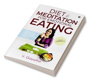 Diet &amp; Meditation for Emotional Eating : Awaken the Master Inside with Spiritual Science and Food Science