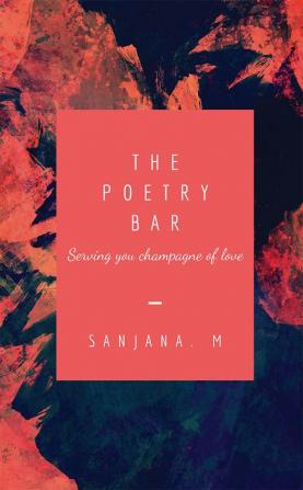 The Poetry Bar : Serving you champagne of love