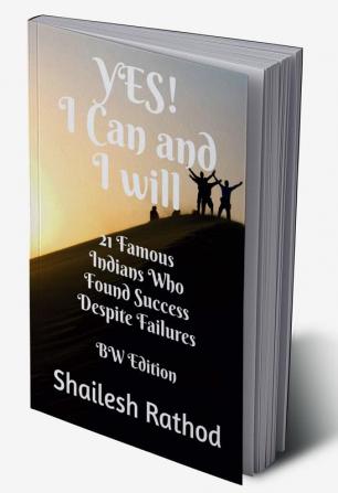 Yes! I Can and I will - BW Edition : 21 Famous Indians Who Found Success Despite Failures