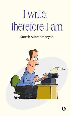 I write therefore I am