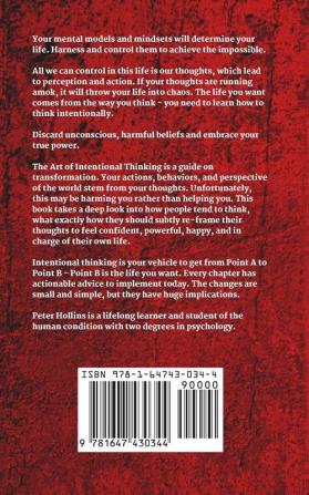 The Art of Intentional Thinking: Master Your Mindset. Control and Choose Your Thoughts. Create Mental Habits to Fulfill Your Potential