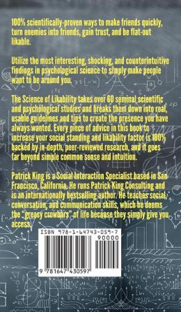 The Science of Likability: 60 Evidence-Based Methods to Radiate Charisma Make a Powerful Impression Win Friends and Trigger Attraction