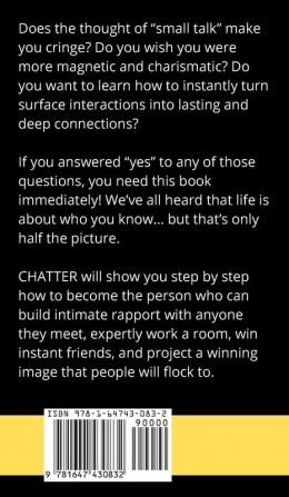 Chatter: Small Talk Charisma and How to Talk to Anyone (The People Skills Communication Skills and Social Skills You Need to Win Friends and Get Jobs)