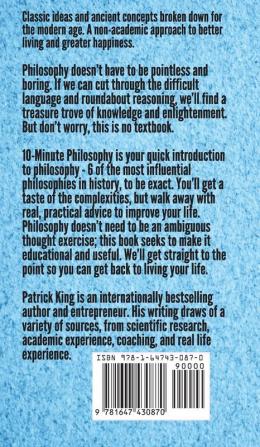 10-Minute Philosophy: From Buddhism to Stoicism Confucius and Aristotle - Bite-Sized Wisdom From Some of History's Greatest Thinkers