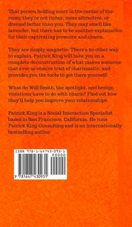 Magnetic Charisma: How to Build Instant Rapport Be More Likable and Make a Memorable Impression - Gain the It Factor