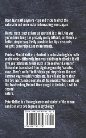 Painless Mental Math: Quick Easy and Useful Ways to Become a Human Calculator (Even if You Suck at Math)