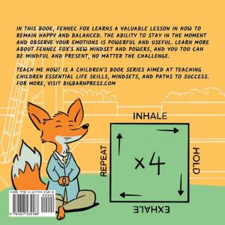 The Mindful Fennec Fox: A Children's Book About Patience Slowing Down and Balance