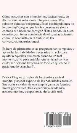 Cómo escuchar con intención: La base de una conexión comunicación y relación genuina