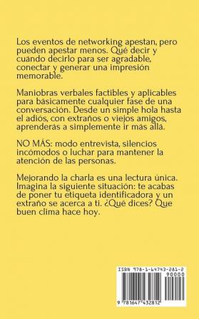 Mejorando las charlas: Habla con quien sea evita la incomodidad genera conversaciones profundas y haz amigos de verdad