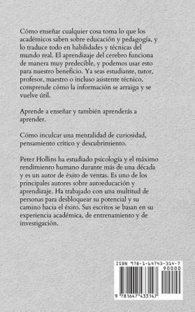 Cómo enseñar cualquier cosa: Analiza temas complejos y explícalos con claridad manteniendo el compromiso y la motivación