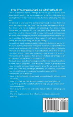 How Quiet Introverts Thrive in an Extrovert World: Learn How the Shy Can Outsell Anyone Succeed As an Entrepreneur and Take Advantage to Win and ... and Friends - Improve Your Social Skills