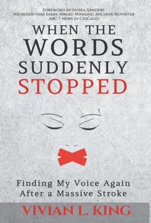 When the Words Suddenly Stopped: Finding My Voice Again After a Massive Stroke