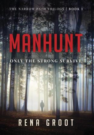 Manhunt: Only the Strong Survive (Narrow Path Trilogy)