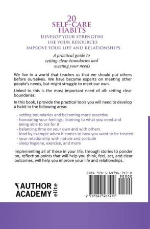 20 Self-Care Habits: Develop Your Strengths. Use Your Resources. Improve Your Life and Relationships. A Practical Guide to Setting Clear Boundaries and Meeting Your Needs.