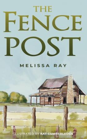 The Fence Post: 1 (The Blue-Eyed Boy Adventures: The Wisdom of a Sharecropper)