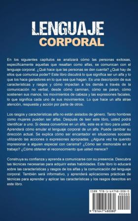 Lenguaje corporal: Desvelando los secretos de la comunicación no verbal de un macho y una hembra alfa incluyendo cómo analizar a las personas mejorar sus habilidades sociales y desarrollar carisma