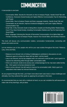Communication: The Ultimate Guide to Being Great at Conversations Boosting Your Social Skills Mastering Small Talk and Becoming Skillful at Reading Body Language