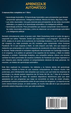 Aprendizaje automático: Una guía para el aprendizaje automático las redes neuronales y el aprendizaje profundo para principiantes que desean entender ... la inteligencia artificial (Spanish Edition)